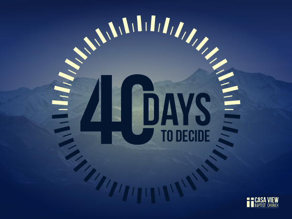 40 Days to Decide
